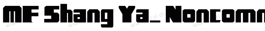 MF Shang Ya_ Noncomm字体转换